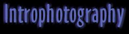 Introphotography